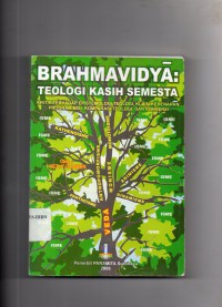 Image of Brahmavidya : Teologi Kasih Semesta (Kritik Terhadap Epistemologi Teologi, Klaim Kebenaran, Program Misi, Komparasi Teologi, dan Konversi)